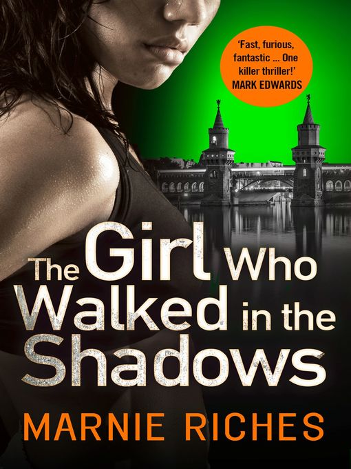 Title details for The Girl Who Walked in the Shadows by Marnie Riches - Available